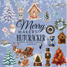 Load image into Gallery viewer, Merry Makers Nutcracker Weekly December to New Year Countdown
